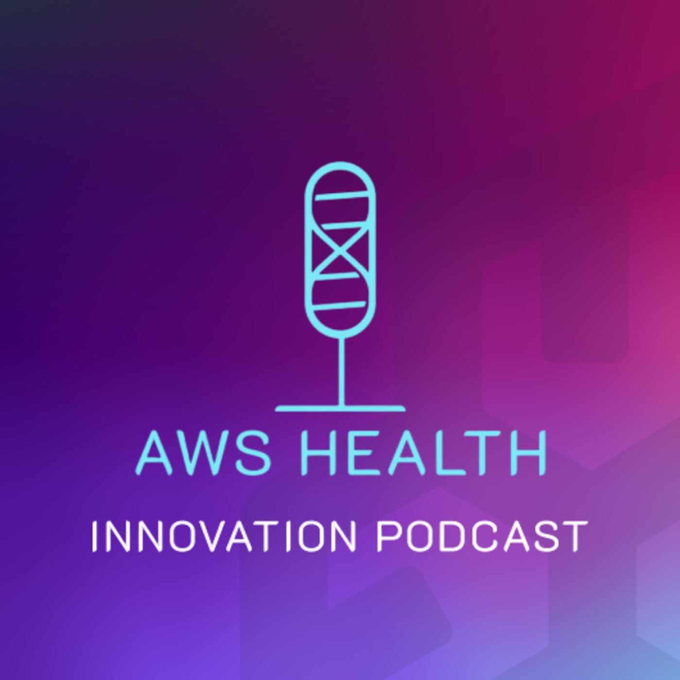 AWS Health Innovation Podcast artwork